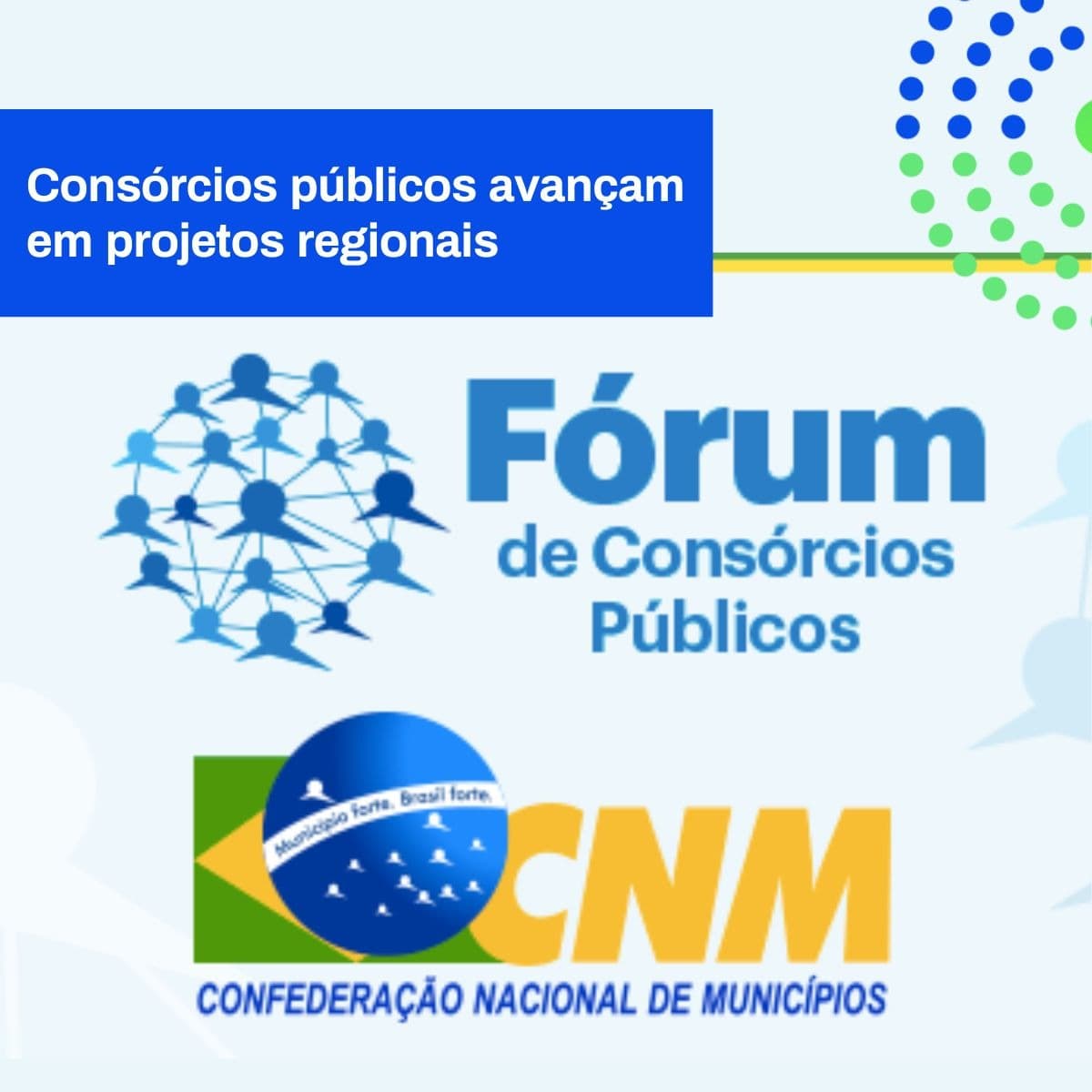 CONSÓRCIOS PÚBLICOS AVANÇAM EM PROJETOS REGIONAIS